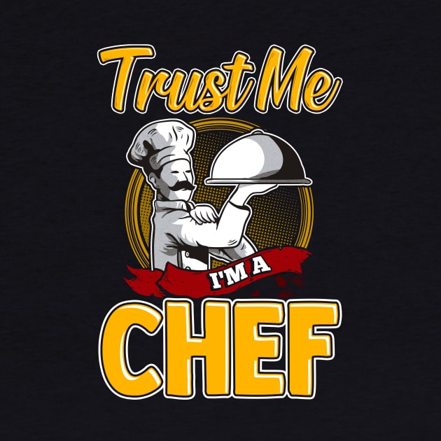 Cute Trust Me I'm a Chef Professional Chefs by theperfectpresents